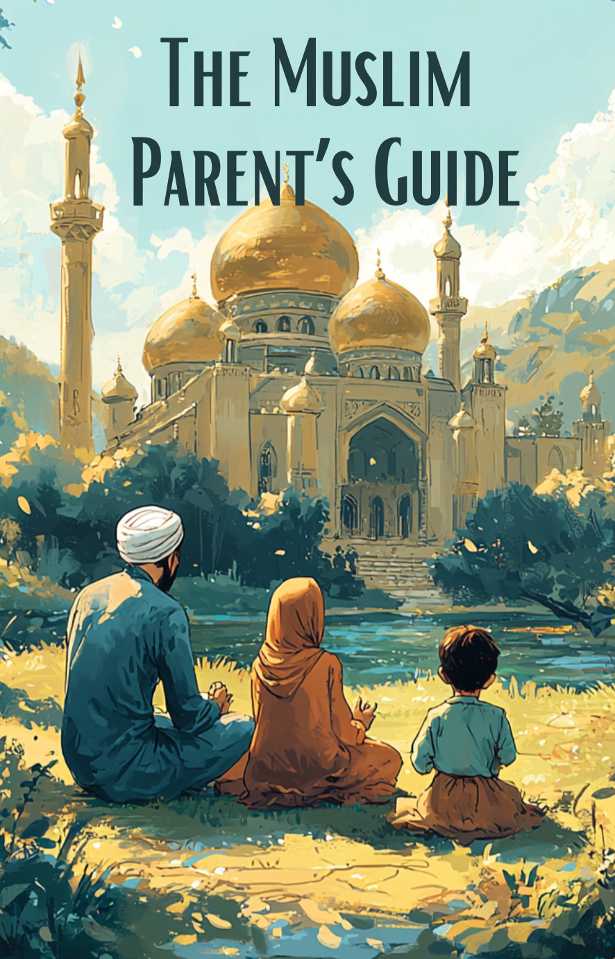 A Guide for Muslim Parents